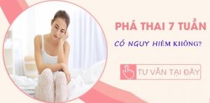 Phá thai 7 tuần tuổi bằng thuốc có được không
