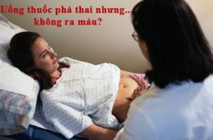 Uống thuốc phá thai nhưng không ra máu