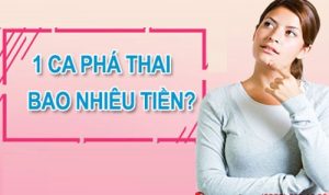 Phá thai mất nhiều tiền không