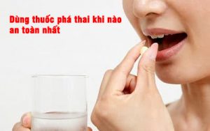 Dùng thuốc phá thai khi nào