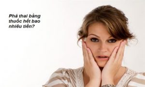 Đình chỉ thai bằng thuốc bao nhiêu tiền