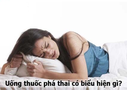 Phá thai bằng thuốc có những biểu hiện gì