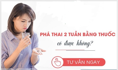 Có thai 2 tuần có uống thuốc phá thai được không